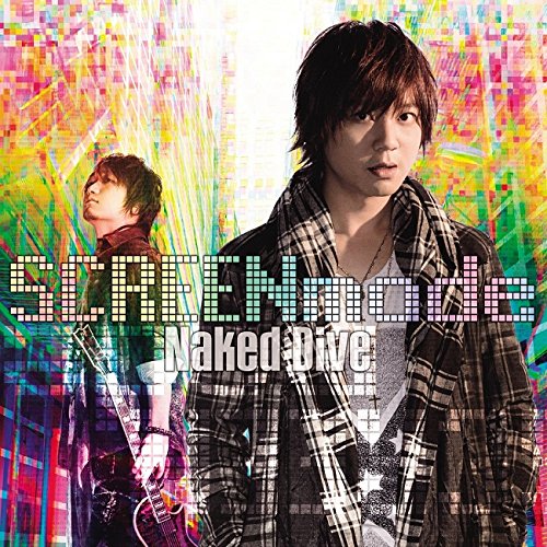Naked Dive(DVD付) [CD] SCREEN mode SCREEN mode 勇-YOU- 松井洋平 畑亜貴 太田雅友; 太田雅友