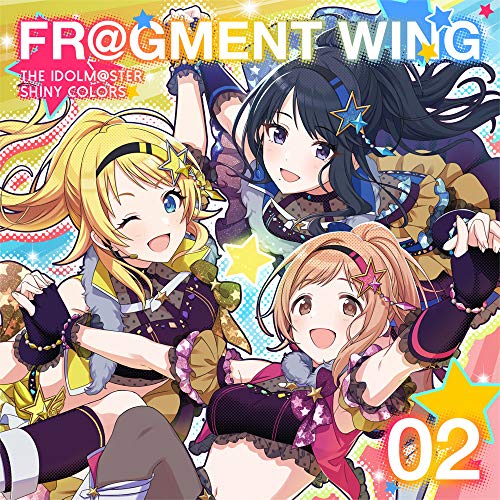 THE IDOLM@STER SHINY COLORS FR@GMENT WING 02 [CD] イルミネーションスターズ