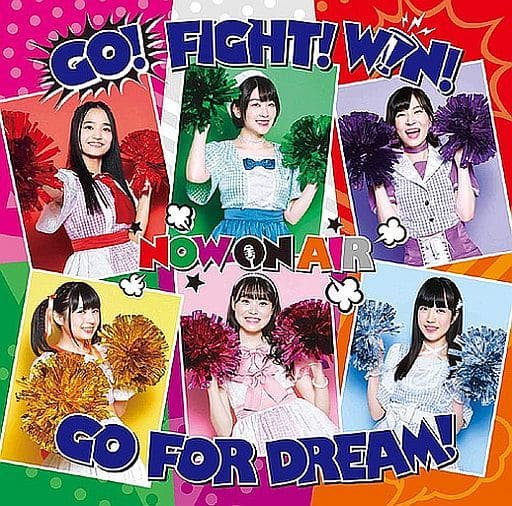 『Cheer球部! 』イメージソング「GO! FIGHT! WIN! GO FOR DREAM!」 [CD] NOW ON AIR