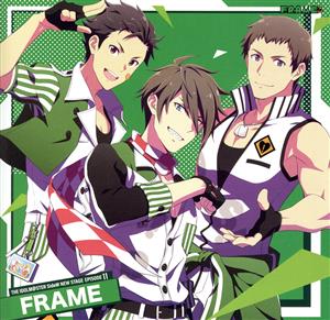 THE IDOLM@STER SideM NEW STAGE EPISODE:11 FRAME [CD] FRAME