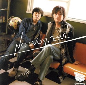No Way， But 豪華盤 [DVD付初回限定盤] [CD] Uncle Bomb