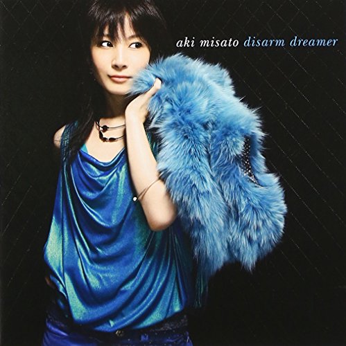 disarm dreamer [CD] 美郷あき、 畑亜貴、 宅見将典、 黒須克彦; 美郷あき