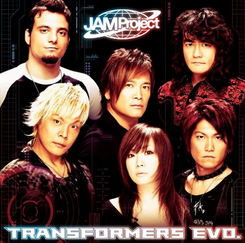 TRANSFORMERS EVO. [CD] JAM Project 影山ヒロノブ きただにひろし 菊田大介(Elements Garden) 栗山善親 横関敦 寺田志保; JAM Project
