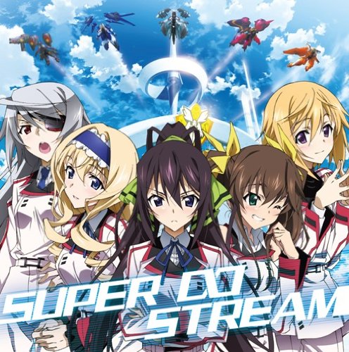SUPER∞STREAM [CD] 篠ノ之箒（CV：日笠陽子） セシリア・オルコット（CV：ゆかな） 凰鈴音（CV：下田麻美） シャルル・デュノア（CV：花澤香菜）; ラウラ・ボーデヴィッヒ（CV：井上麻里奈）