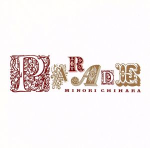 Parade [CD] 茅原実里