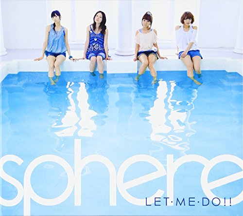 LET・ME・DO!!(初回生産限定盤)(DVD付) [CD] スフィア、 こだまさおり、 畑亜貴、 渡辺和紀、 平田祥一郎; スフィア