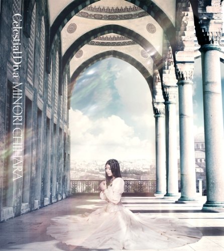Celestial Diva [CD] 茅原実里、 宝野アリカ、 茅原実里、 菊田大介(Elements Garden)、 大久保薫; 茅原実里