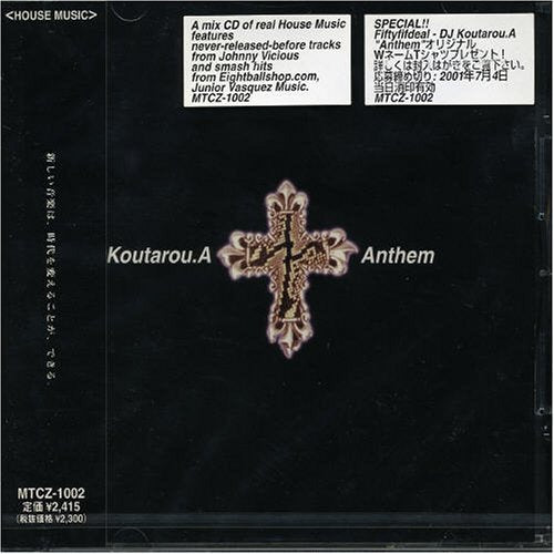ANTHEM [CD] DJ KOUTAROU.A DJ Koutarou.A DONNA DE LORY Sam Harris Venus Fly Trapp Kimisha Holmes Johnny Vicious DJ Koutarou.A DJ Ta-shi Serebe Kironde; Johnny Visious featuring Nina Naitri
