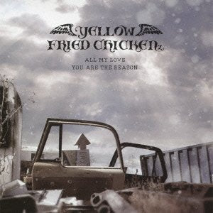 ALL MY LOVE / YOU ARE THE REASON(DVD付) [CD] YELLOW FRIED CHICKENz