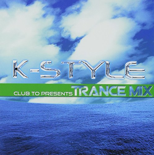 K-STYLE TRANCE MIX [CD] オムニバス カスケード ディジェネレーション 4 ストリングス ラルフ・フリッジ ラブ・ハーツ・オブ・ヨークシア ロス アレックス・ロッコ 2000:カナリアス スターファイター; ザ・シュリンク