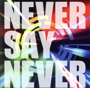 NEVER SAY NEVER 【Type-A】 [CD] Jin-Machine