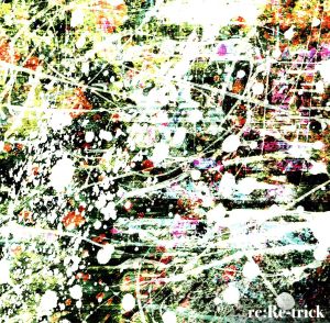 re:Re-Trick [CD] Re-Trick; Re-Trick