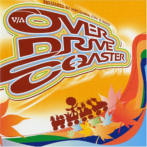 OVER DRIVE COASTER [CD] オムニバス 猫飯店 サスワティ LIBERTY CAP mosh LIFE SUPPORT SYSTEM VOLENTE SIDE AQCEL EDGE OF SOUL S.L; 大和魂