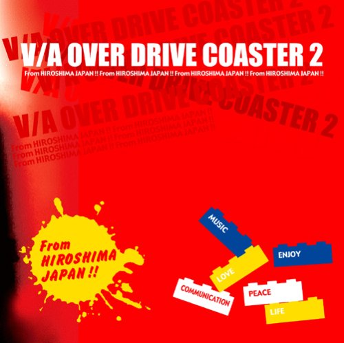 OVER DRIVE COASTER 2 [CD] オムニバス BA7MAN ポカリドロボ→ DUO HOOP ウサギバニーボーイ STAN SEEK どくえのき DAMA feat.牛魔王 EDGE OF SOUL LIBERTY CAP; S.L