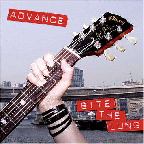 ADVANCE [CD] BITE THE LUNG