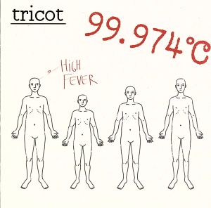 99.974℃ [CD] tricot