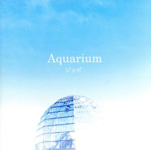 Aquarium [CD] ジョゼ