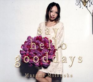 say hello good days 【TYPE B】 [CD] 光岡昌美