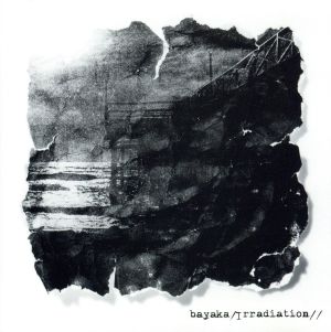 Irradiation [CD] bayaka