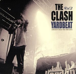 ＴＨＥ ＣＬＡＳＨ ｖｏｌ．２ＤＥＡＤ Ｔｈｉｓ Ｔｉｍｅ [CD] Yard Beat
