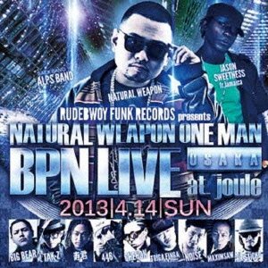 NATURAL WEAPON ONE MAN BPN LIVE 2013.4.14 @OSAKA JOULE [CD] NATURAL WEAPON