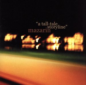 ア・トールテイル・ストーリーライン [CD] マザリン; マザリン