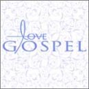 Love Gospel [CD] オムニバス、 ゴッズ・プロパティ・フロム・カーク・フランクリンズ・ニュー・ネイション; デヴィッド・パック
