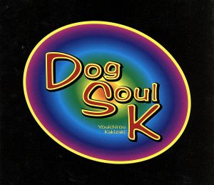 Dog Soul K [CD] 柿崎洋一郎 NORA; 久保田利伸
