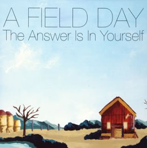 The Answer Is In Yourself [CD] A FIELD DAY
