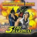 3 THE HARDWAY [CD] MIGHTY JAM ROCK JUMBO MAATCH TAKAFIN BOXER KID MINMI; CORN HEAD