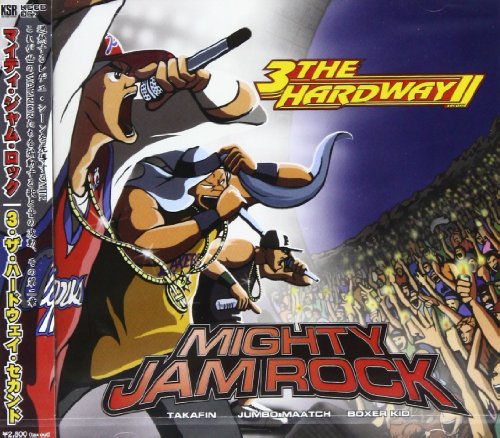 3 THE HARDWAY II [CD] MIGHTY JAM ROCK TAKAFIN JUMBO MAATCH BOXER KID PUSHIM; MINMI