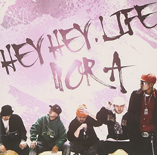 HEY HEY/LIFE [CD] NORA、 Ticky“D”Tac、 Gipper、 Neech、 Trippen; Yoze