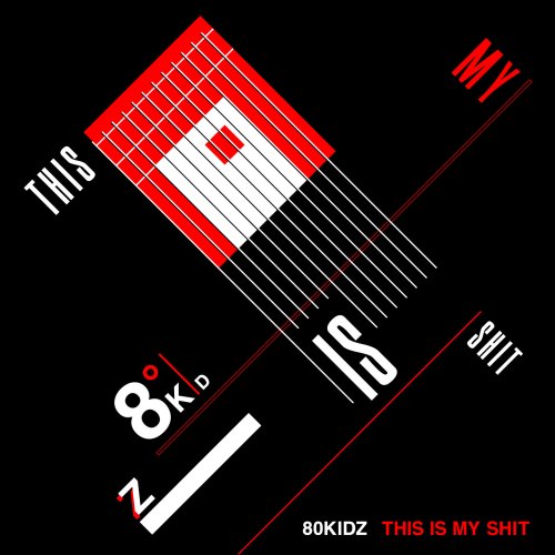 THIS IS MY SHIT [CD] 80kidz ザ・シューズ ゴーストエイプ デイヴィッド・コックス; ヘイ・チャンプ