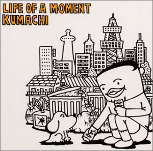 LIFE OF A MOMENT [CD] KUMACHI