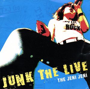 JUNK THE LIVE [CD] THE JENI JENI