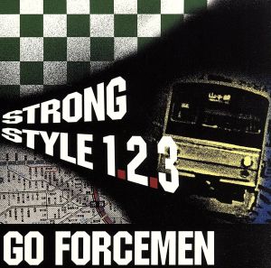 Strong Style 1，2，3 [CD] GO FORCEMEN; GO FORCEMEN