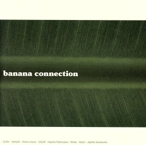 Banana Connection [CD] オムニバス; MAKI MANNAMI