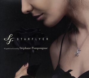 Star Flyer compiled by Stephane Pompougnac [CD] クラブ・ド・ベルーガ パロフ・ステラー マリク・アラリー アイ&フューズド モ・ホライゾンズ; アルバート・デ・パナメ