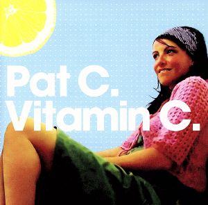 Vitamin C. [CD] パット・シー