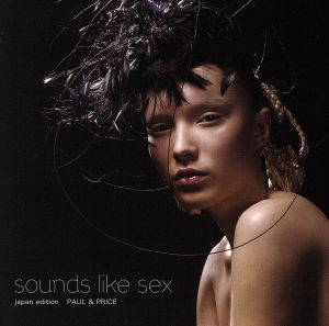 Sounds Like Sex [CD] ポール&プライス トディ・アイビー アンジェラ・マクラスキー; ホリー・パーマー