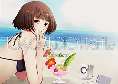 Tokyo Audio Waffle -Summer Frappe- [CD] 中路もとめ 新乃ユキヒデ; 桜上水モリト