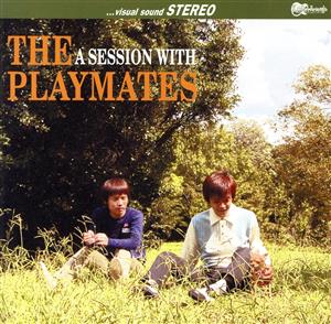 A SESSION WITH THE PLAYMATES [CD] THE PLAYMATES
