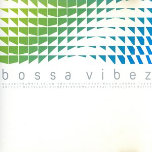 BOSSA VIBEZ [CD] オムニバス