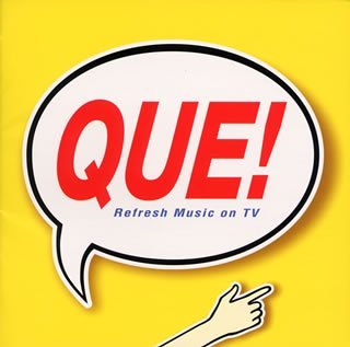QUE!(キュー!) [CD] オムニバス、 ユッスー・ンドゥール、 ビル・ウィザース、 ディープ・フォレスト、 ロイ・オービソン、 ボブ・ディラン、 ジャーニー、 ボズ・スキャッグス、 ザ・クラッシュ、 ベン・フォールズ; オアシス
