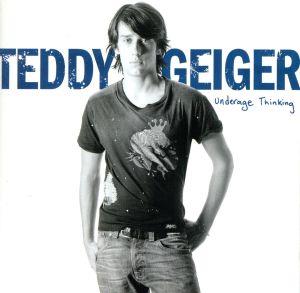 Underage Thinking [CD] テディ・ガイガー