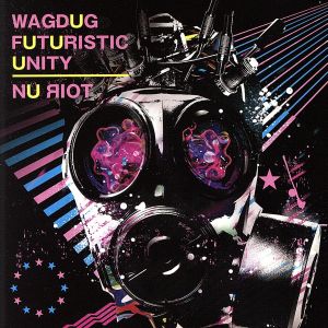 NU яIOT [CD] WAGDUG FUTURISTIC UNITY