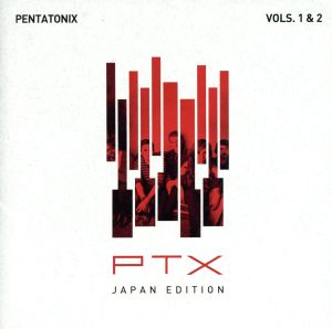 PTX Vols. 1 & 2 (ジャパンエディション) [CD] ペンタトニックス