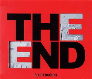 THE END(初回生産限定盤) [CD] BLUE ENCOUNT