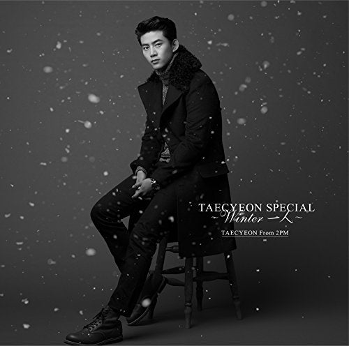 TAECYEON SPECIAL ~Winter 一人~(通常盤) [CD] TAECYEON (From 2PM)