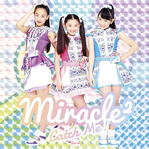 Catch Me! [CD] miracle2(ミラクルミラクル) from ミラクルちゅーんず!